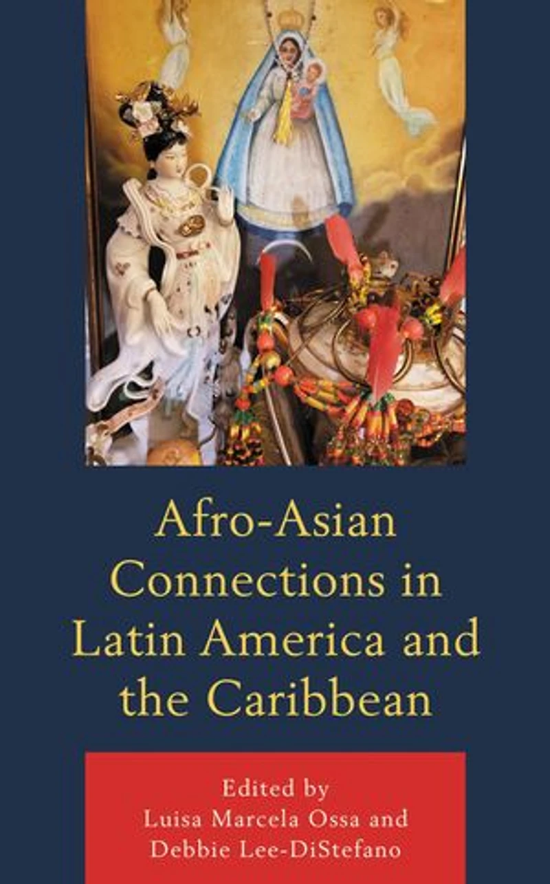Afro-Asian Connections Latin America and the Caribbean