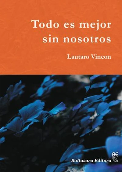 Todo es mejor sin nosotros