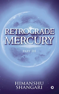 Retrograde Mercury (Part III)