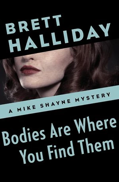 Bodies Are Where You Find Them