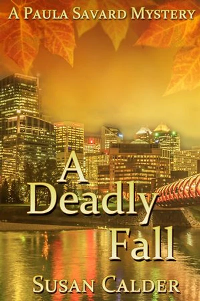 A Deadly Fall: A Paula Savard Mystery, #1