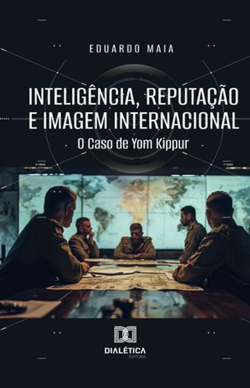 Inteligência, Reputação e Imagem Internacional: O Caso de Yom Kippur