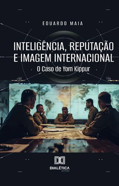 Inteligência, Reputação e Imagem Internacional: O Caso de Yom Kippur