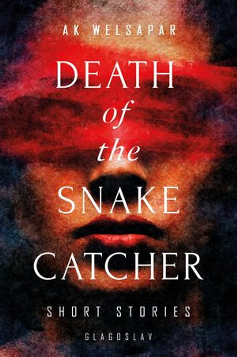 Death of the Snake Catcher: Short Stories