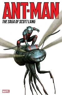 Ant-Man: The Saga Of Scott Lang