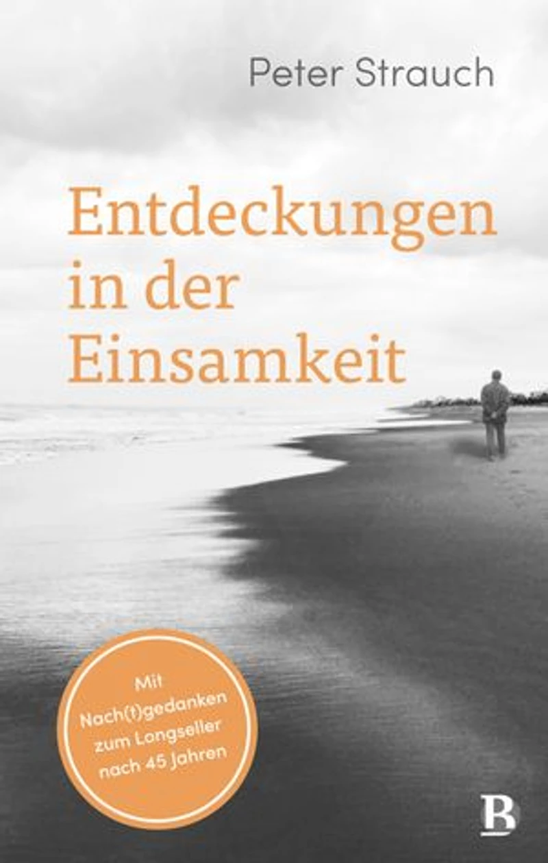Entdeckungen in der Einsamkeit: Mit Nach(t)gedanken zum Longseller nach 45 Jahren