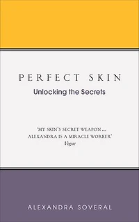 Perfect Skin: Unlocking The Secrets
