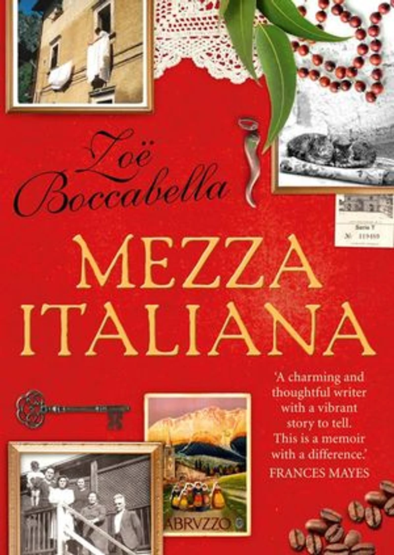 Mezza Italiana: An Enchanting Story About Love, Family, La Dolce Vita and Finding Your Place the World