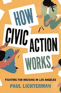 How Civic Action Works: Fighting For Housing Los Angeles