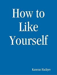 How to Like Yourself