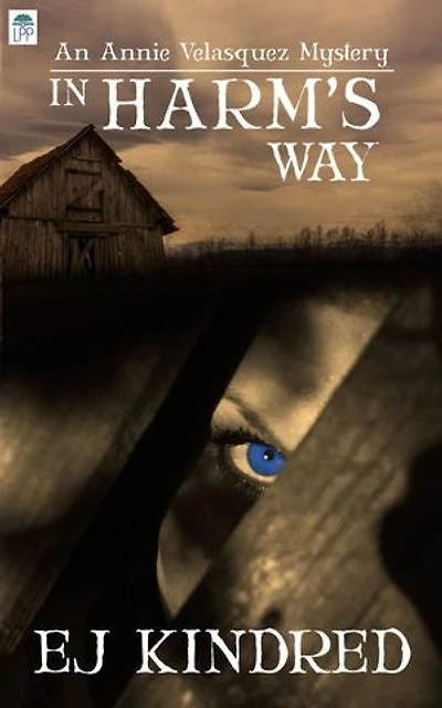 Harm's Way: Book One The Annie Velasquez Mystery Series