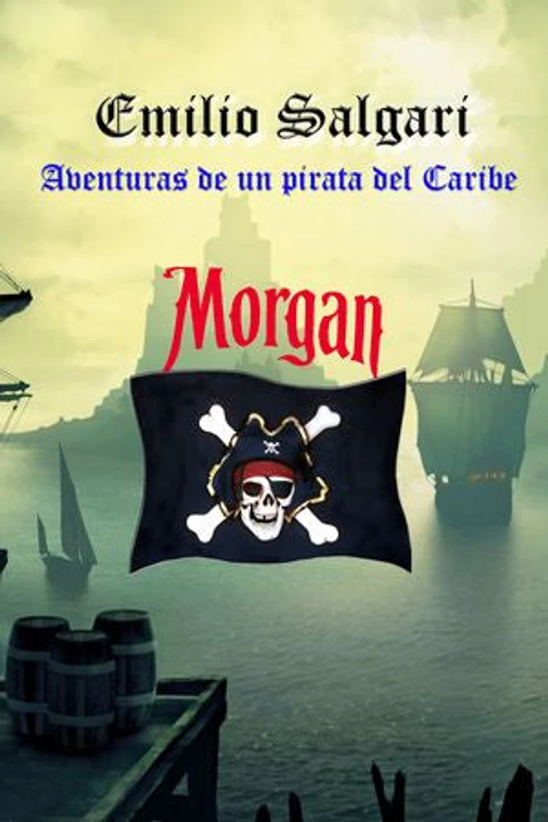 Morgan: Aventuras de un pirata del Caribe