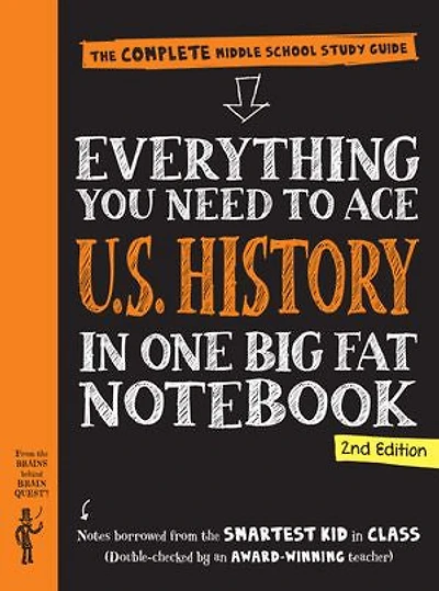 Everything You Need to Ace U.S. History One Big Fat Notebook, 2nd Edition: The Complete Middle School Study Guide