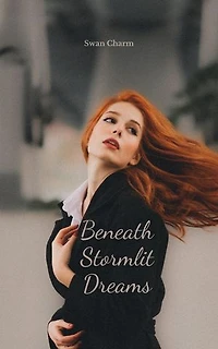 Beneath Stormlit Dreams