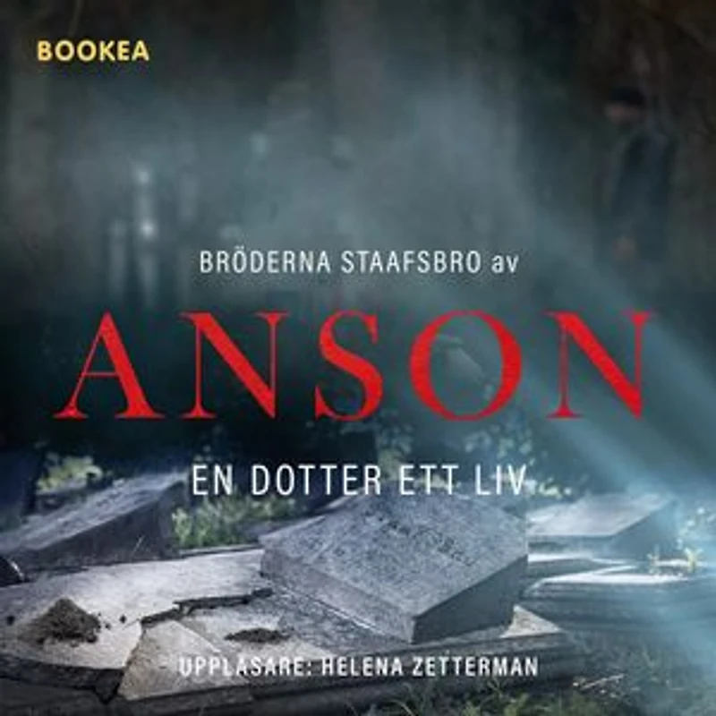 Bröderna Staafsbro: En dotter ett liv