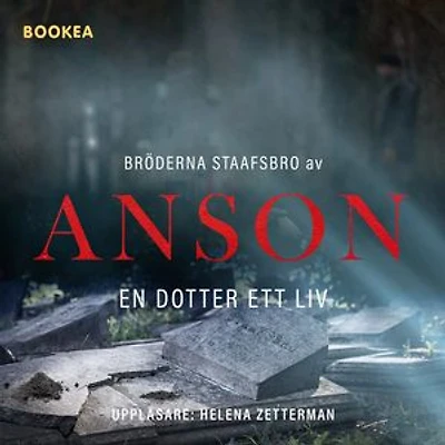 Bröderna Staafsbro: En dotter ett liv