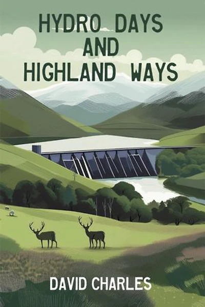Hydro Days and Highland Ways