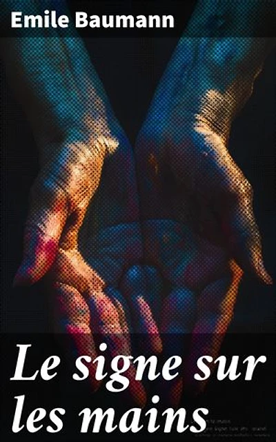 Le signe sur les mains: roman