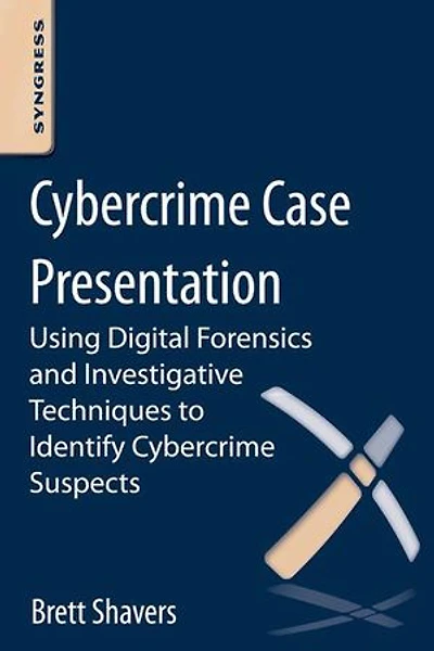 Cybercrime Case Presentation: An Excerpt From Placing The Suspect Behind Keyboard