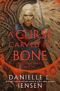A Curse Carved Bone: Book Two of the Saga Unfated