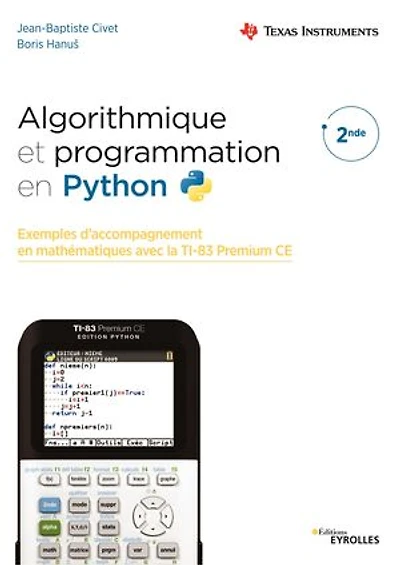 Algorithmique et programmation en Python: exemples d'accompagnement mathématiques avec la TI-83 Premium CE