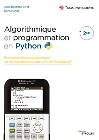 Algorithmique et programmation en Python: exemples d'accompagnement mathématiques avec la TI-83 Premium CE