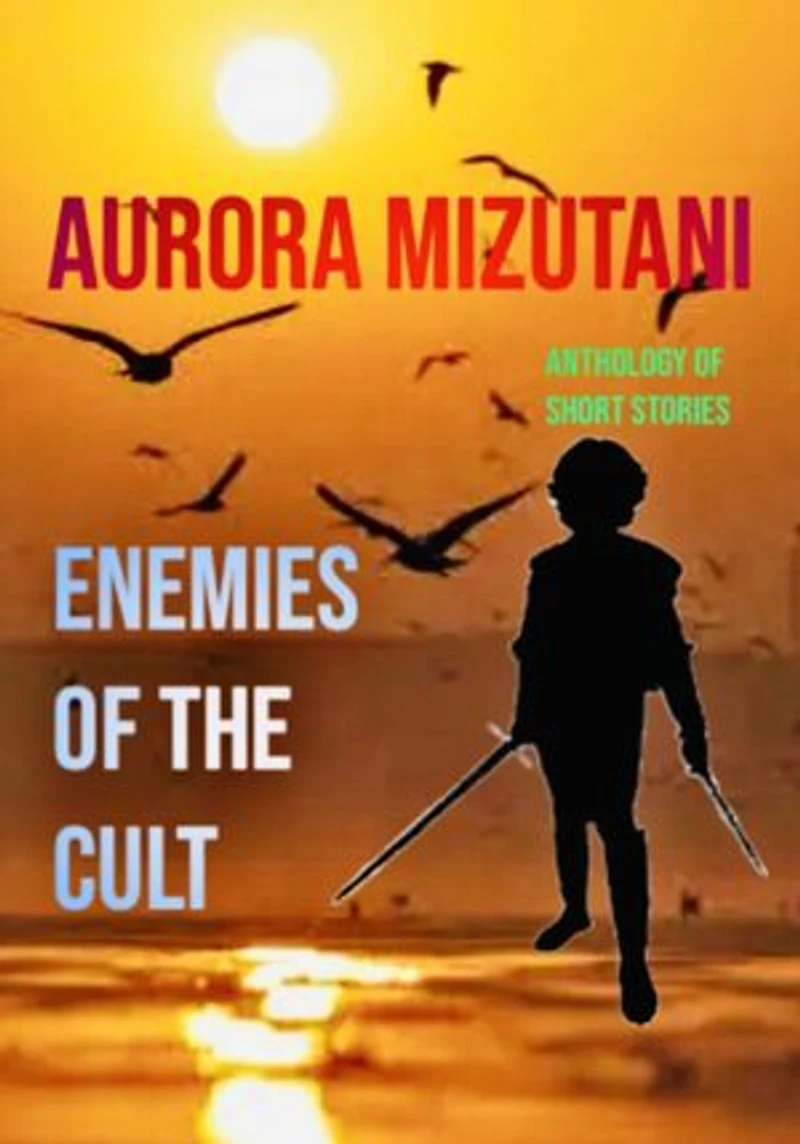 Enemies of the Cult: Anthology of Short Stories