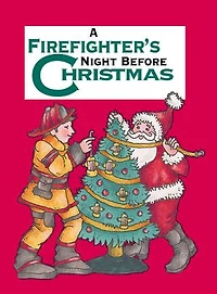 A Firefighter's Night Before Christmas