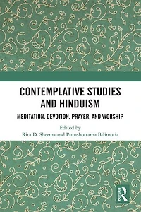 Contemplative Studies and Hinduism: Meditation, Devotion, Prayer, Worship