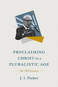 Proclaiming Christ a Pluralistic Age: The 1978 Lectures
