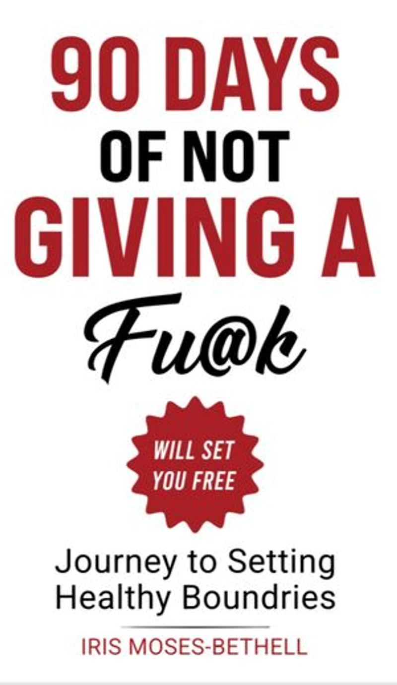 90 Days Of Not Giving A Fu@k Will Set You Free