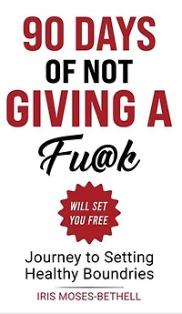 90 Days Of Not Giving A Fu@k Will Set You Free