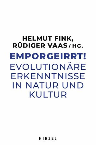 Emporgeirrt!: Evolutionäre Erkenntnisse in Natur und Kultur