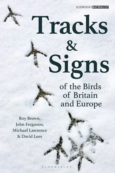 Tracks And Signs Of The Birds Britain Europe