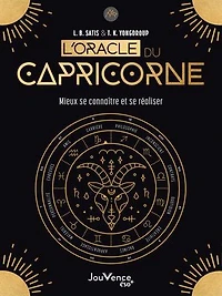 L' oracle du Capricorne: se découvrir et réaliser