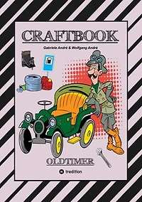 CRAFTBOOK - SPANNENDE OLDTIMER RALLYE - SPIEL - SCHÖNE MOTIVE - RÄTSEL - NOSTALGISCHE FAHRZEUGE ZUM AUSMALEN: OLDTIMER