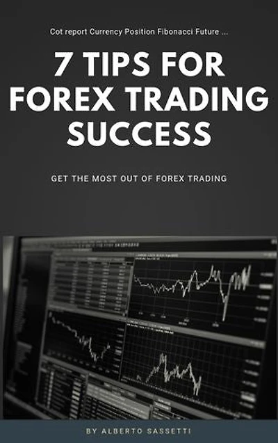7 Tips For FOREX TRADING Success: Technical analysis Trading hours Fibonacci Trading strategy Currency position Cot Report Differences between Forex and Futures