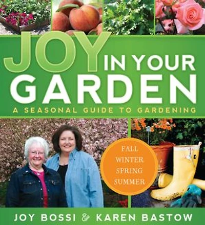 Joy in Your Garden: A Seasonal Guide to Gardening