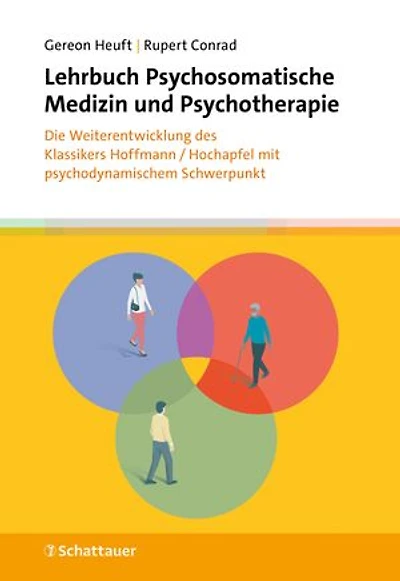 Lehrbuch Psychosomatische Medizin und Psychotherapie: Die Weiterentwicklung des Klassikers Hoffmann/Hochapfel mit psychodynamischem Schwerpunkt