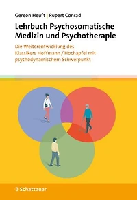 Lehrbuch Psychosomatische Medizin und Psychotherapie: Die Weiterentwicklung des Klassikers Hoffmann/Hochapfel mit psychodynamischem Schwerpunkt