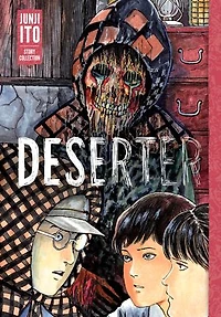 Deserter: Junji Ito Story Collection: Collection