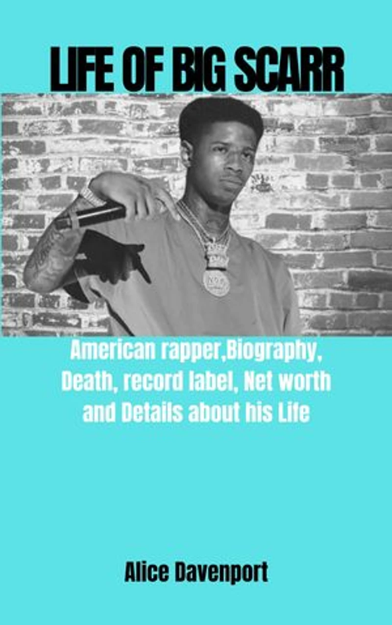 Life of Big Scarr: American rapper,Biography,Death,record label, Networth and Details about his Life.
