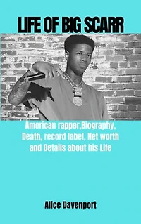 Life of Big Scarr: American rapper,Biography,Death,record label, Networth and Details about his Life.