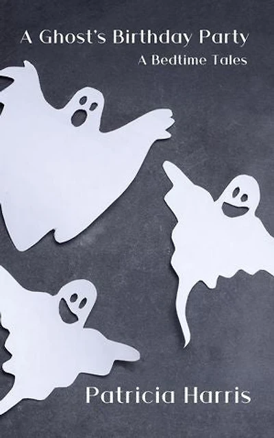 A Ghost's Birthday Party: Bedtime Tales, #5