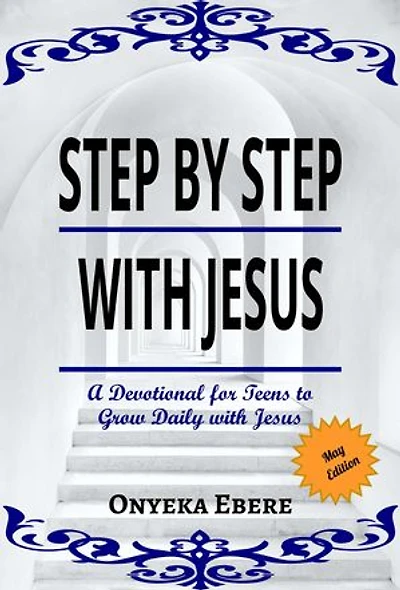 Step By Step With Jesus (May Edition): A Devotional for Teens to Grow Daily with Jesus