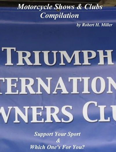 Motorcycle Road Trips (Vol. 37) - Motorcycle Shows & Clubs Compilation - On Sale!: Which One's For You & You