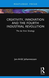 Creativity, Innovation and The Fourth Industrial Revolution: da Vinci Strategy