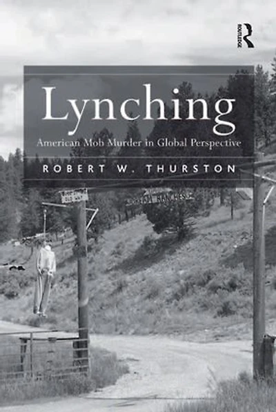 Lynching: American Mob Murder Global Perspective