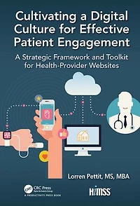 Cultivating A Digital Culture For Effective Patient Engagement: Strategic Framework And Toolkit Health-provider Websites