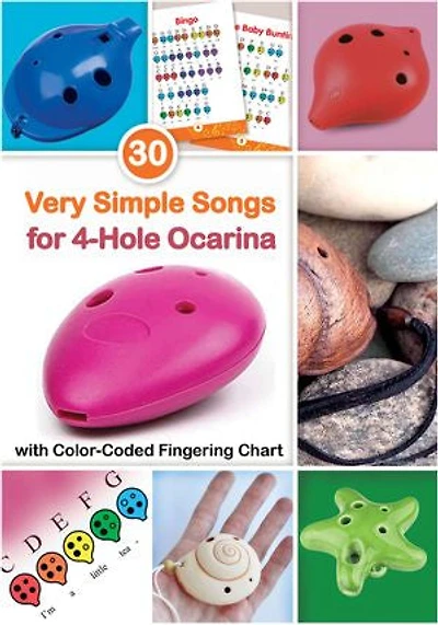 30 Very Simple Songs for 4-Hole Ocarina with Color-Coded Fingering Char: for Absolute Beginners